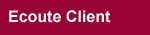 Ecoute Client